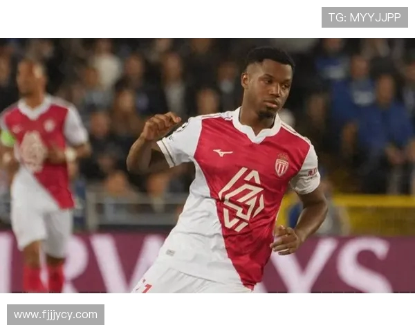 法蒂重返巅峰状态摩纳哥新赛季表现惊艳5场狂轰6球